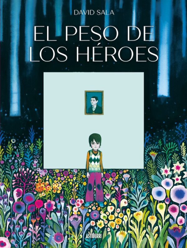 El Peso De Los Héroes