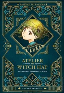 Portada de Atelier of Witch Hat 01 en Edición Grimorio, manga de fantasía de Kamome Shirahama