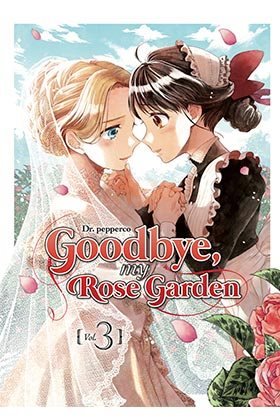 Goodbye My Rose Garden 03