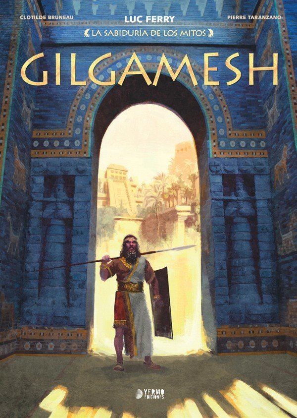 La Sabiduria De Los Mitos 05 Gilgamesh