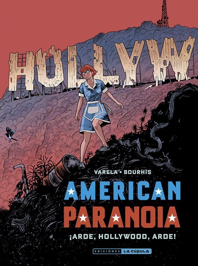 AMERICAN PARANOIA. ¡ARDE, HOLLYWOOD, ARDE!